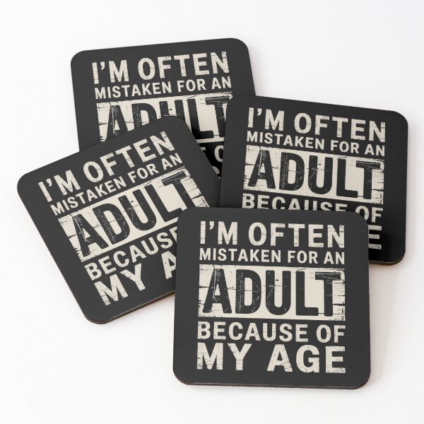 Item preview, I'm Often Mistaken For An Adult Because Of My Age  designed and sold by TorjeARTStore.