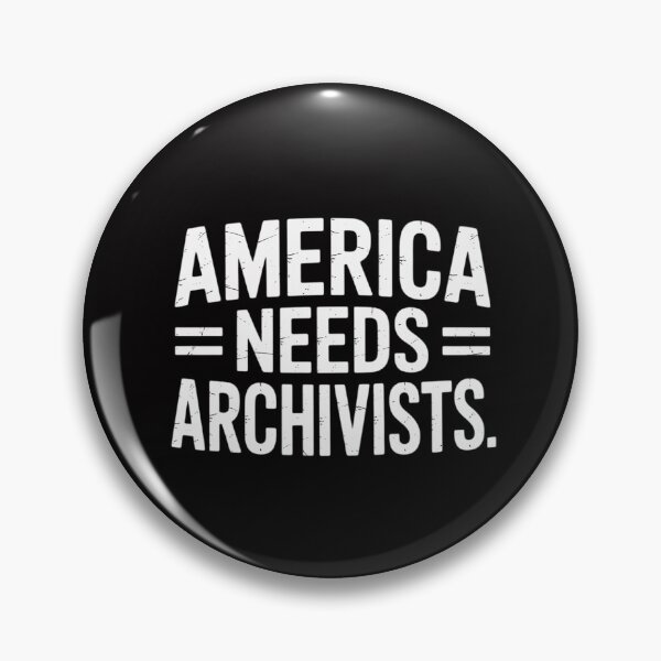 Item preview, America Needs Archivists Statement Archive Enthusiast designed and sold by MuteElevent.