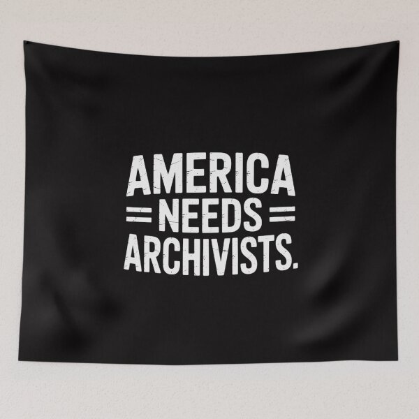 Item preview, America Needs Archivists Statement Archive Enthusiast designed and sold by MuteElevent.
