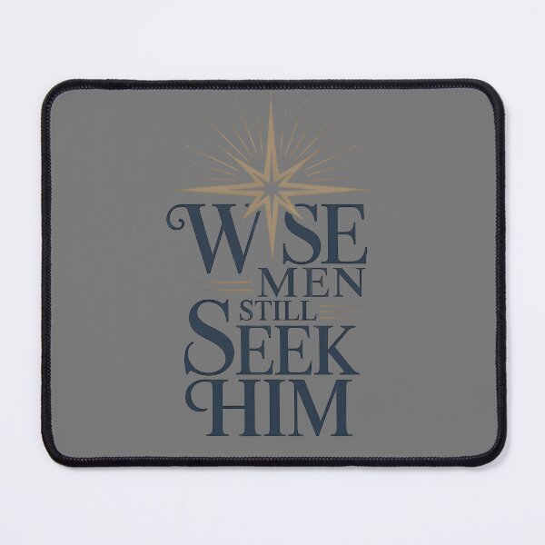 Item preview, Wise Men Still Seek Him designed and sold by Millsoft.