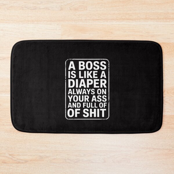 Item preview, A Boss Is Like A Diaper  saying office job work designed and sold by MuteElevent.