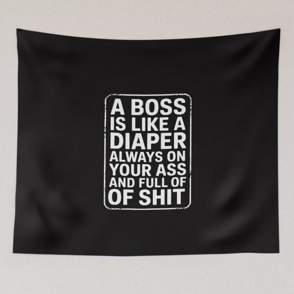 Item preview, A Boss Is Like A Diaper  saying office job work designed and sold by MuteElevent.