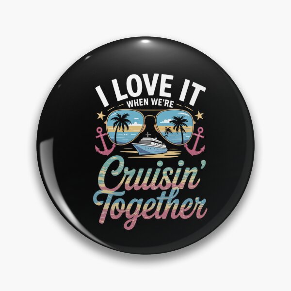Item preview, I Love It When We're Cruising Together designed and sold by NewIdeasSArt.
