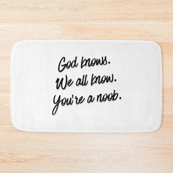 Item preview, God knows. We all know. You’re a noob 1 designed and sold by Tom-Johnson.