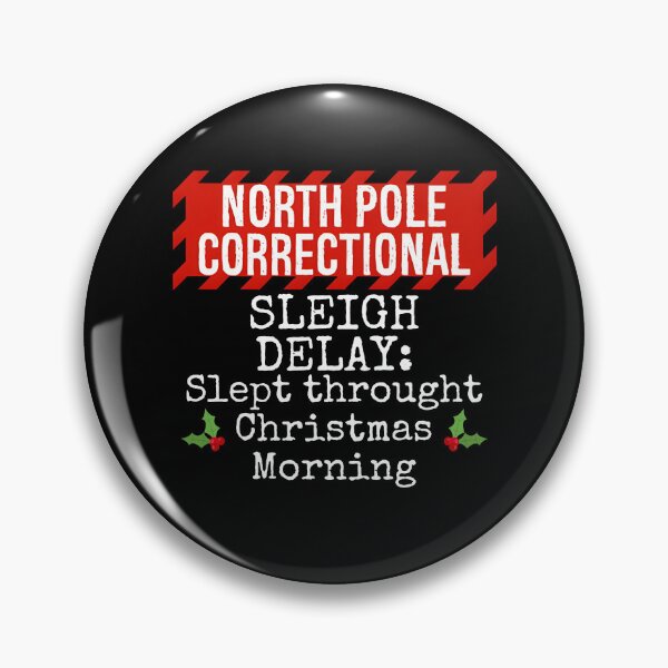 Item preview, North Pole Correctional Slept Throught Christmas Morning designed and sold by GeraldHawaii.