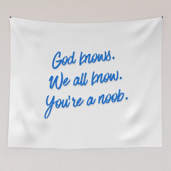 Item preview, God knows. We all know. You’re a noob 2 designed and sold by Tom-Johnson.