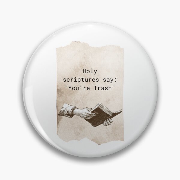 Item preview, Holy scriptures say: "You're trash" designed and sold by Tom-Johnson.