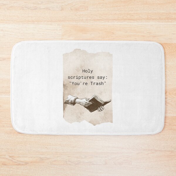 Item preview, Holy scriptures say: "You're trash" designed and sold by Tom-Johnson.