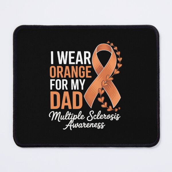Item preview, I Wear Orange For My Dad Multiple Sclerosis Awareness designed and sold by NewIdeasSArt.