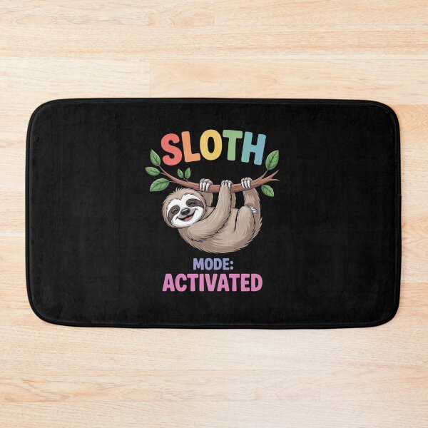 Item preview, Sloth Mode Activated designed and sold by HeinzanoWeno.