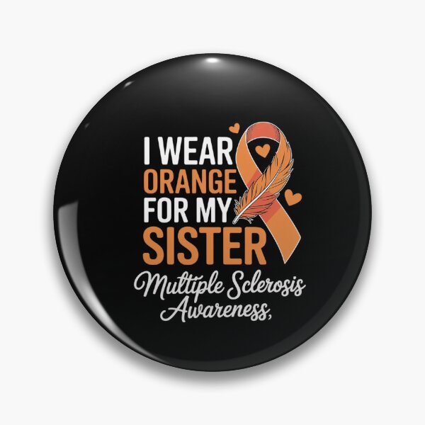 Item preview, I Wear Orange For My Sister Multiple Sclerosis Awareness designed and sold by NewIdeasSArt.