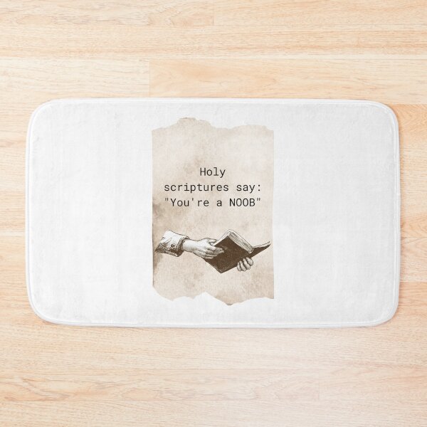 Item preview, Holy scriptures say: "You're a NOOB" designed and sold by Tom-Johnson.