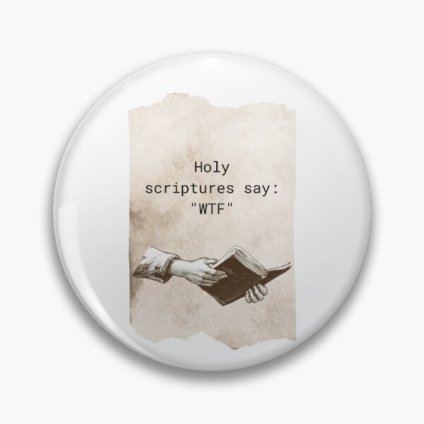 Item preview, Holy scriptures say: "WTF" designed and sold by Tom-Johnson.