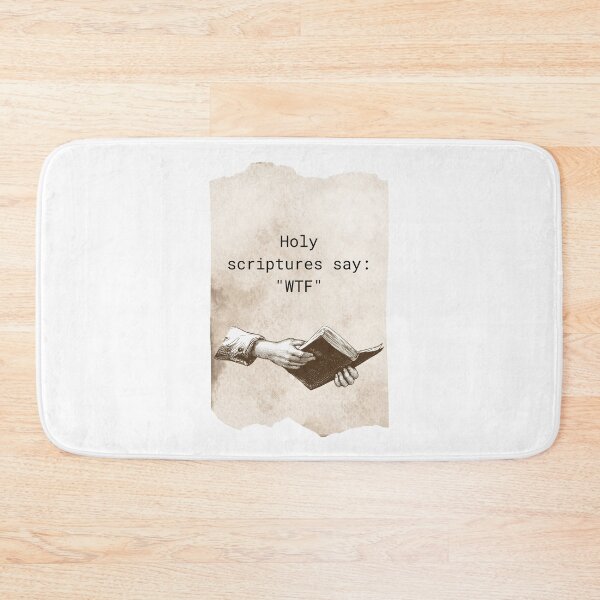 Item preview, Holy scriptures say: "WTF" designed and sold by Tom-Johnson.