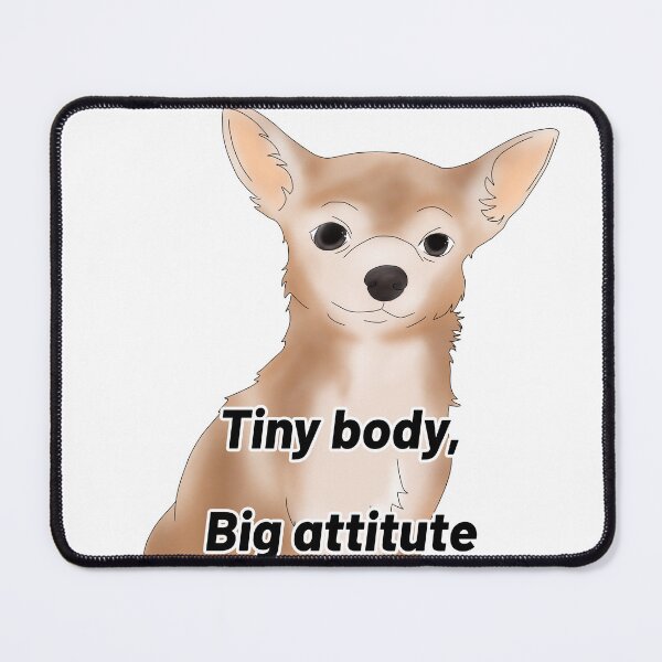 Item preview, Chihuahua – “Tiny Body, Big Attitude” – Sassy Dog Semirealistic Design designed and sold by Crack-in-Colors.