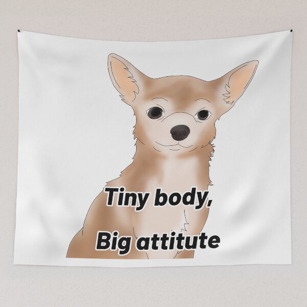 Item preview, Chihuahua – “Tiny Body, Big Attitude” – Sassy Dog Semirealistic Design designed and sold by Crack-in-Colors.