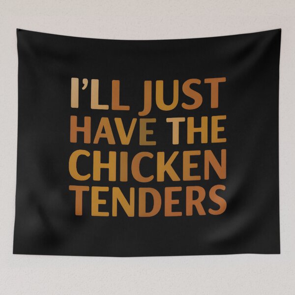 Item preview, I'll Just Have The Chicken Tenders Funny Chicken Tenders designed and sold by hemagamo.