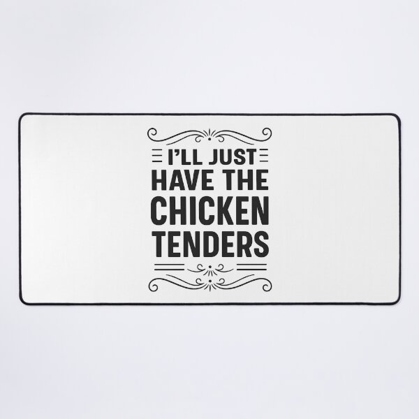 Item preview, I'll Just Have The Chicken Tenders Funny Chicken Tenders designed and sold by hemagamo.