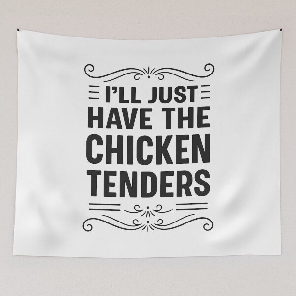 Item preview, I'll Just Have The Chicken Tenders Funny Chicken Tenders designed and sold by hemagamo.