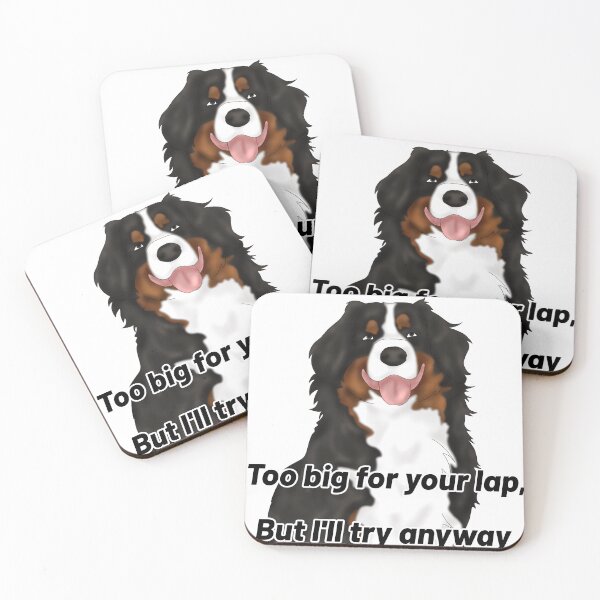 Item preview, Bernese Mountain Dog – “Too Big for Your Lap, But I’ll Try Anyway” – Semi-Realistic Gentle Giant Design designed and sold by Crack-in-Colors.