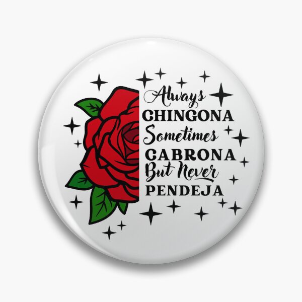 Item preview, Always Chingona, Sometimes Cabrona, Never Pendeja – Latina Power Description (copy-paste ready): designed and sold by Suzy Perez Art.