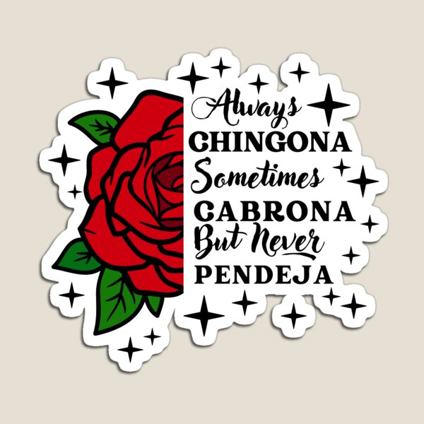 Item preview, Always Chingona, Sometimes Cabrona, Never Pendeja – Latina Power Description (copy-paste ready): designed and sold by Suzy Perez Art.