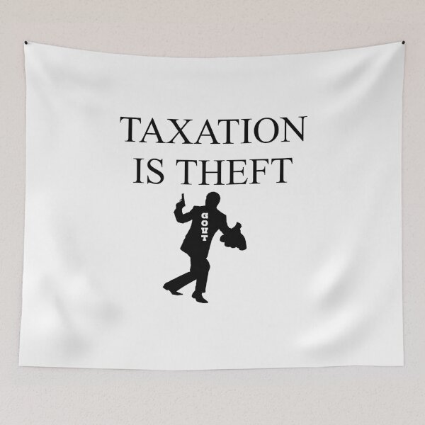 Item preview, TAXATION IS THEFT | Taxation is theft designed and sold by kailukask.