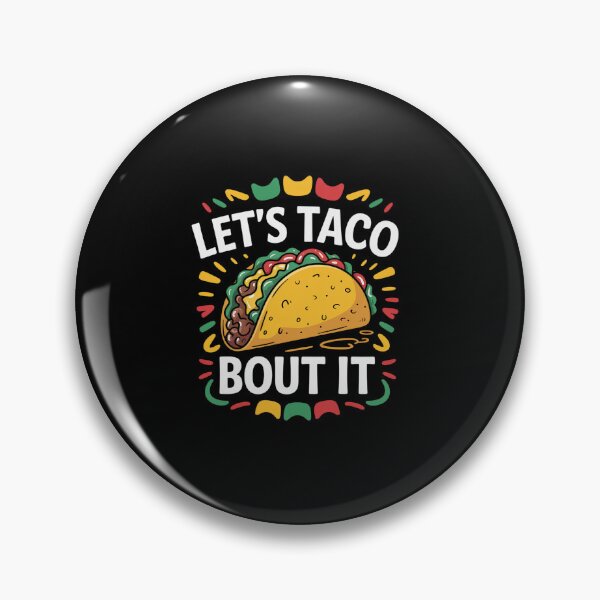 Item preview, Let's Taco Bout It Funny Mexican Food Tacos Cinco De Mayo designed and sold by JonGogue.