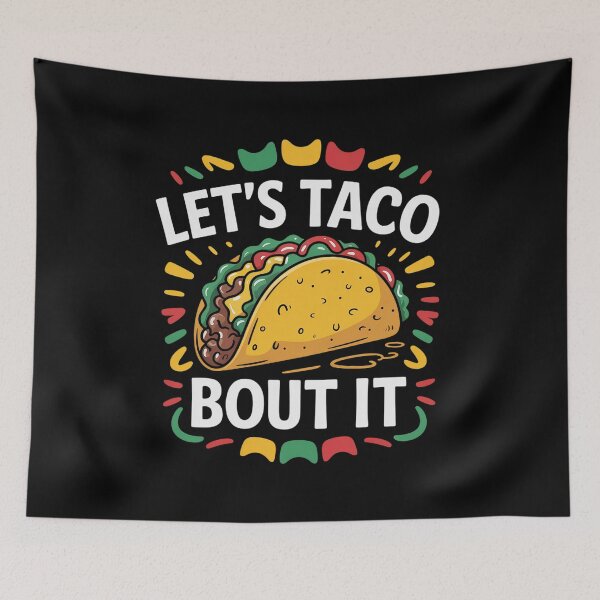 Item preview, Let's Taco Bout It Funny Mexican Food Tacos Cinco De Mayo designed and sold by JonGogue.