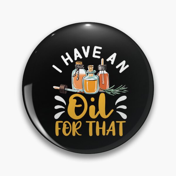 Item preview, Essential Oils – I Have An Oil For That designed and sold by uinkvtpsurx96.