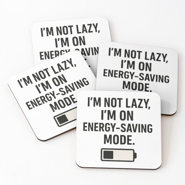 Item preview, Energy Saving Mode – Funny Lazy Quote designed and sold by NarpLTD.