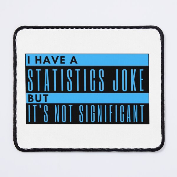 Item preview, I have a statistical joke, but it's not significant  designed and sold by Lucky Arts With Love.