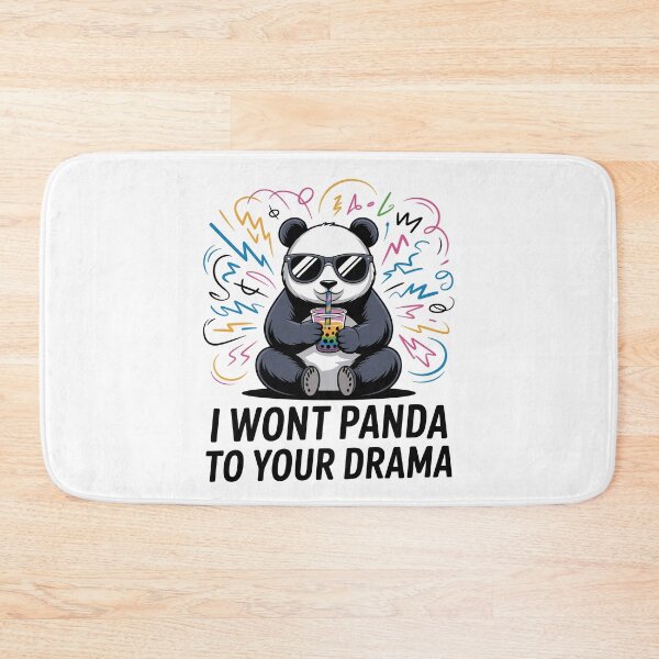 Item preview, Funny Panda Pun  – “I Won’t Panda to Your Drama” designed and sold by JPees.