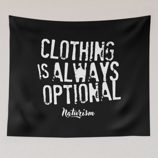 Item preview, Clothing Is Always Optional Naturism Naturist Nudist designed and sold by uinkvtpsurx96.