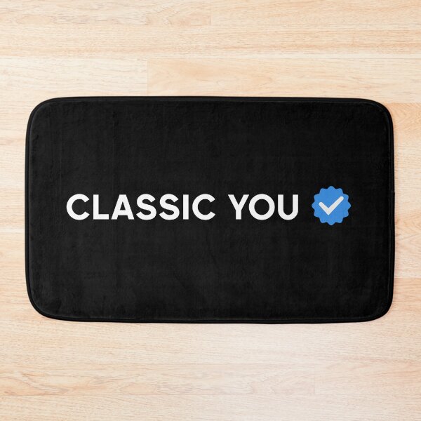 Item preview, Classic You – Sarcastic Funny Verified Personality Quote designed and sold by Taans-Creation.