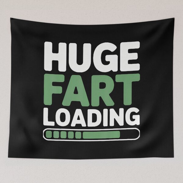 Item preview, Huge Fart Loading designed and sold by TaraLiliana.