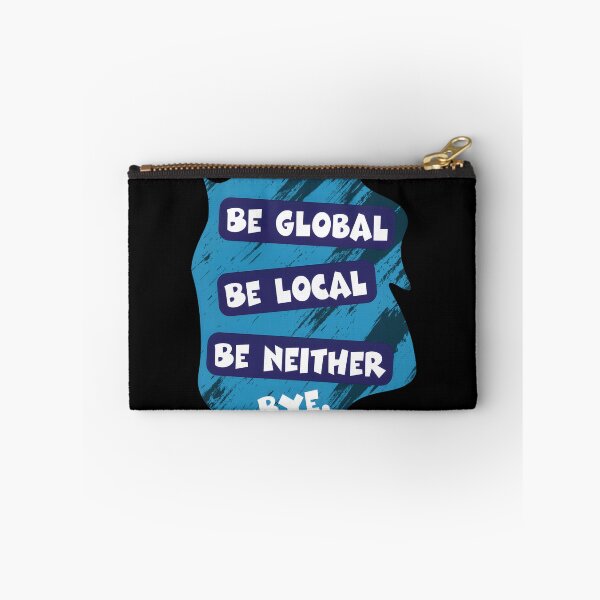 Item preview, Be Global Be Local Be Neither Bye Third Culture Kid Identity Design designed and sold by uinkvtpsurx96.