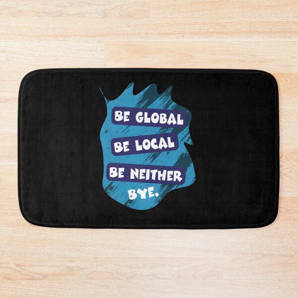 Item preview, Be Global Be Local Be Neither Bye Third Culture Kid Identity Design designed and sold by uinkvtpsurx96.