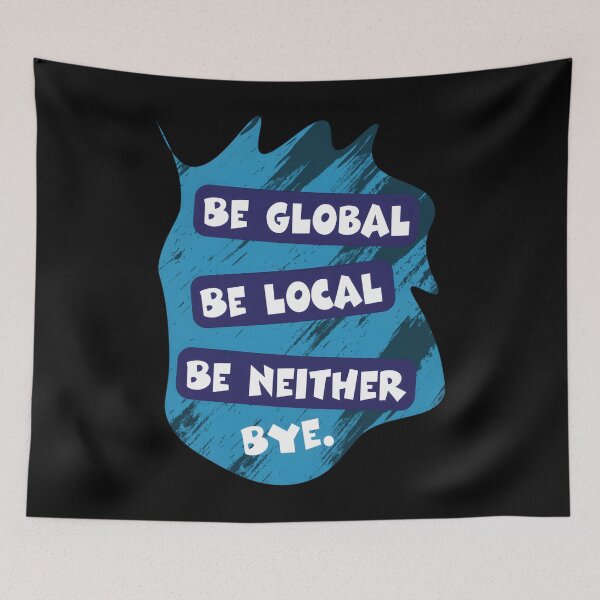 Item preview, Be Global Be Local Be Neither Bye Third Culture Kid Identity Design designed and sold by uinkvtpsurx96.