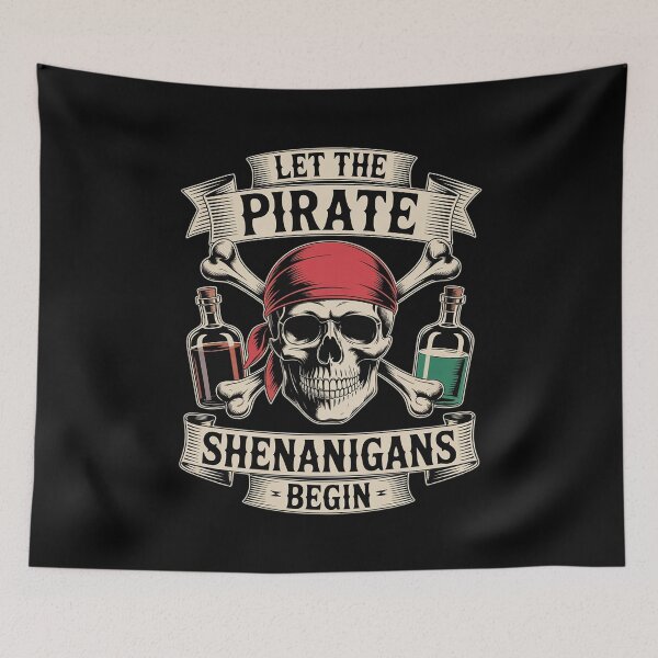 Item preview, Let The Pirate Shenanigans Begin - Crossbones Freebooter  designed and sold by BeetleMalon.
