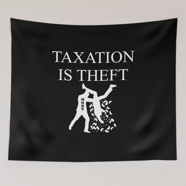 Item preview, TAXATION IS THEFT | Taxation is theft designed and sold by kailukask.