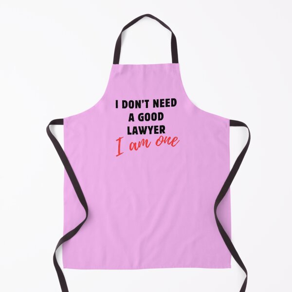 Item preview, I don't need a good lawyer, I am one. designed and sold by MammaSwifty.