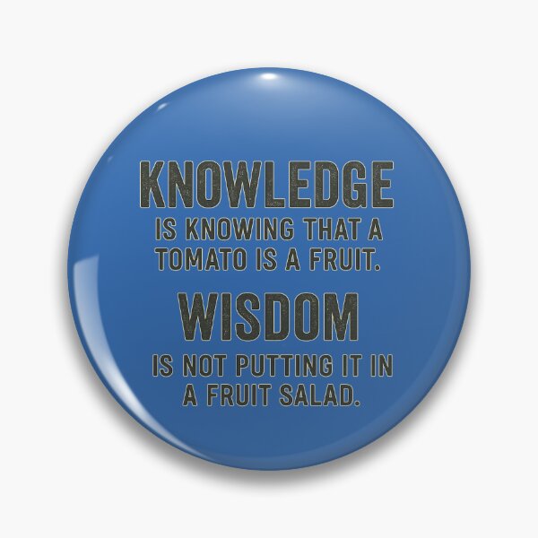 Item preview, Knowledge vs. Wisdom — Tomato Fruit Joke designed and sold by Laughprints.