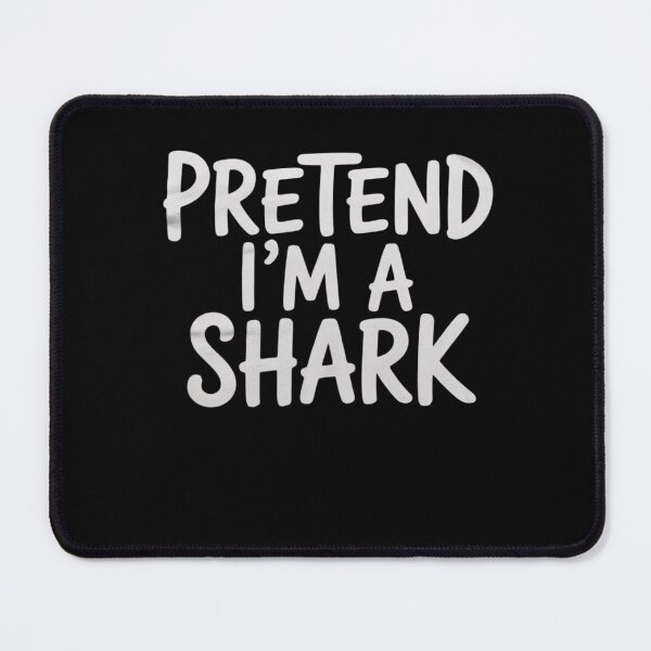 Item preview, Pretend I'm A Shark Costume Halloween Simple designed and sold by BeetleMalon.