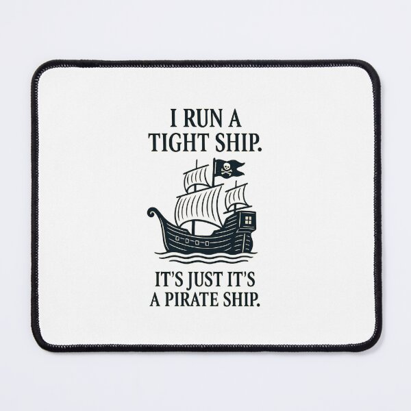 Item preview, Tight Ship, Pirate Style designed and sold by SarcasticParenting.