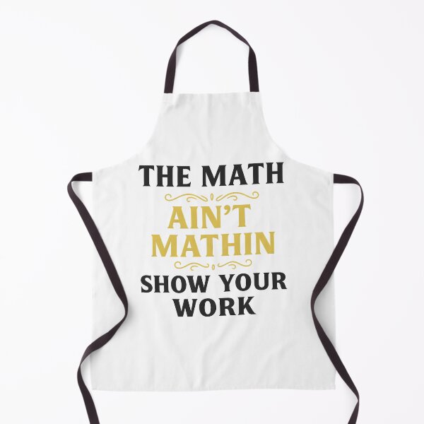 Item preview, Funny The Math Ain't Mathin Cute Show Your Work Math Teacher designed and sold by hemagamo.