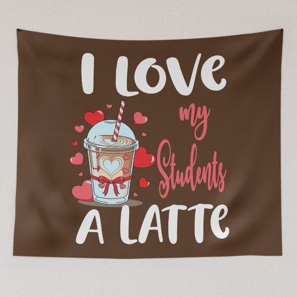 Item preview, Teachers Valentine Day I Love My Class A Latte Coffee Women designed and sold by Colorfulman.