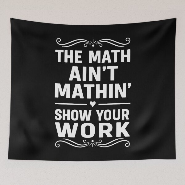 Item preview, Funny The Math Ain't Mathin Cute Show Your Work Math Teacher designed and sold by hemagamo.