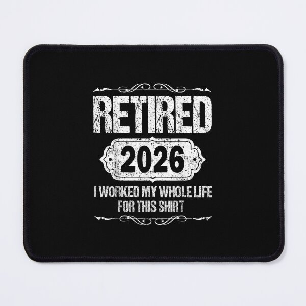 Item preview, Retired 2026 I Worked My Whole Life for This Shirt designed and sold by Animal-Replicas.