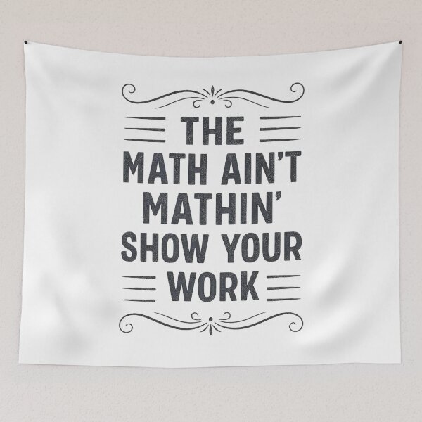 Item preview, Funny The Math Ain't Mathin Cute Show Your Work Math Teacher designed and sold by hemagamo.
